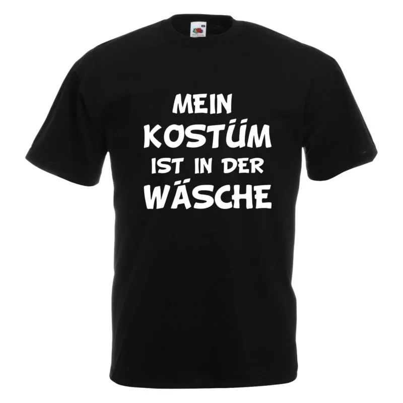 Mein Kostüm ist in der Wäsche T-Shirt – Unisex Shirt aus 100 % Baumwolle mit Rundhalsausschnitt – Funshirt für Karneval, Fasching & Mottoparty – Kurzarm für Damen & Herren
