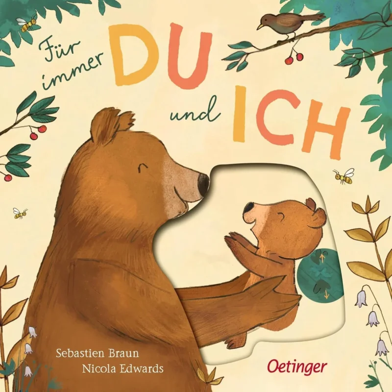 Für immer Du und Ich von Sebastien Braun und Nicola Edwards_Oetinger Verlag_Buchcover